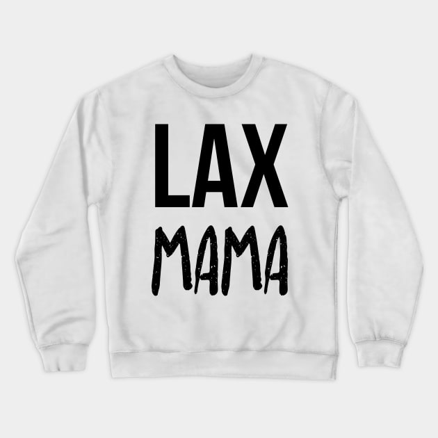 LAX Mama - Lacrosse Sports Team Kids Adult Crewneck Sweatshirt by PozureTees108